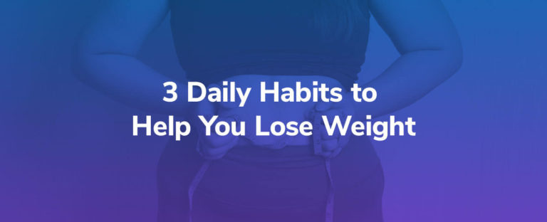 7 habits that can help you lose weight