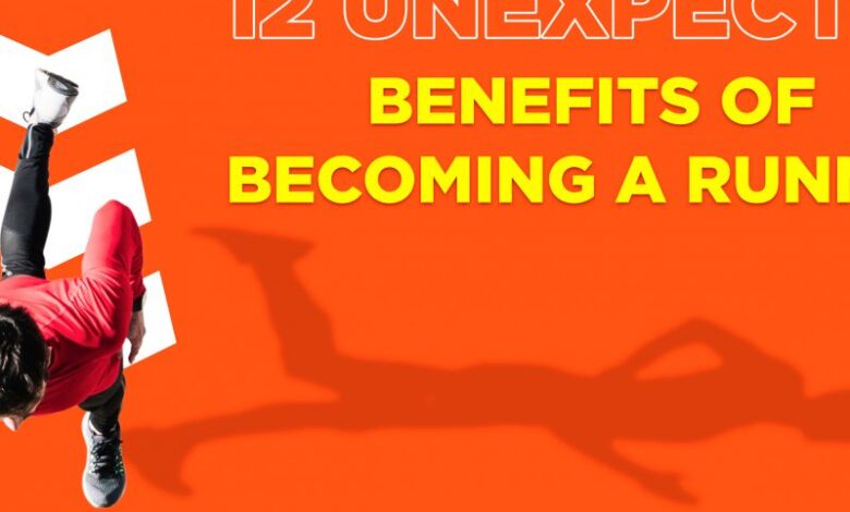 Unexpected benefits of becoming a runner