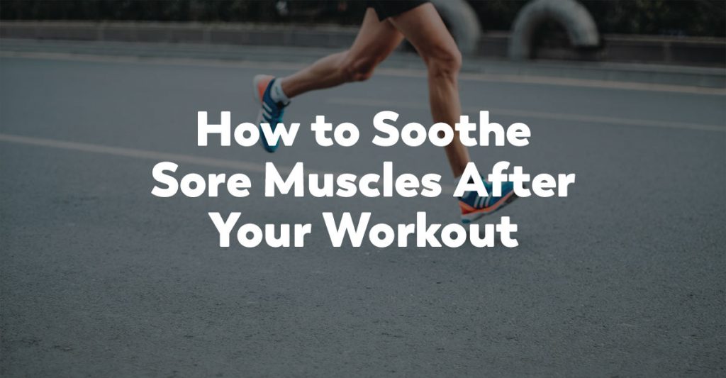 6 science backed ways to tame sore muscles