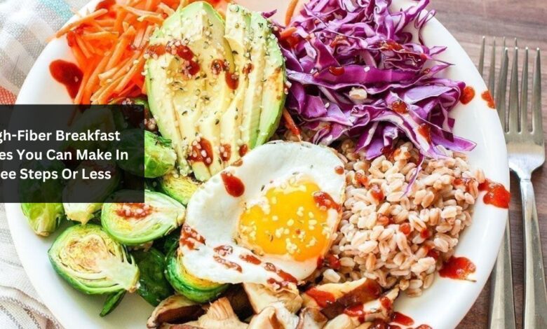 8 high fiber breakfast recipes under 420 calories