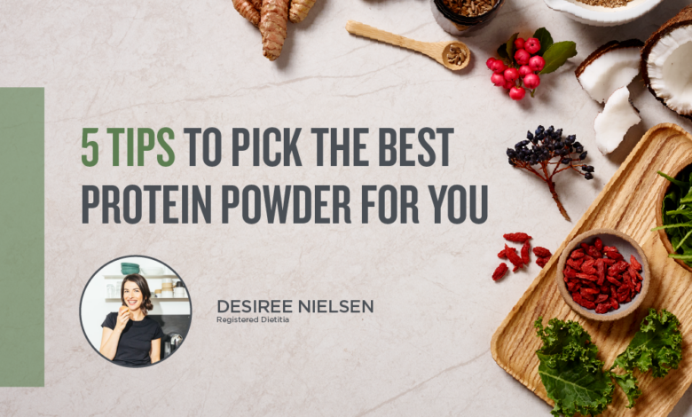 5 tips on picking the best protein powder for you