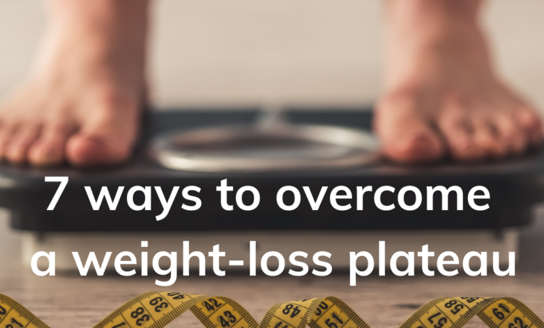 Ask the dietitian how can you overcome a weight loss plateau