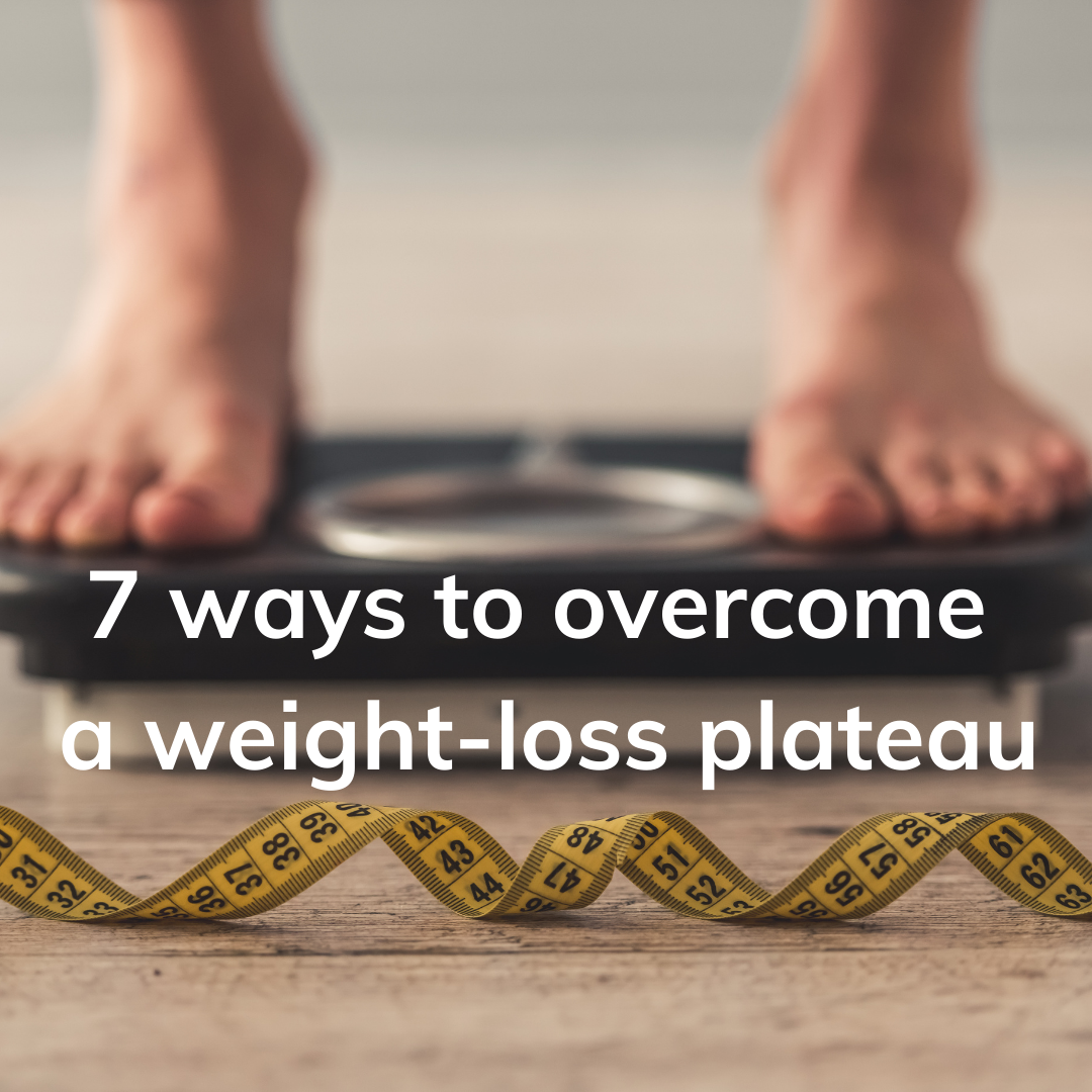 Ask the dietitian how can you overcome a weight loss plateau