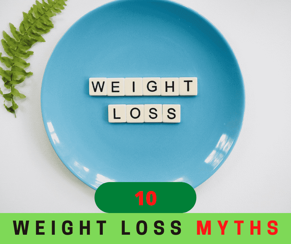 10 weight loss myths you should stop believing