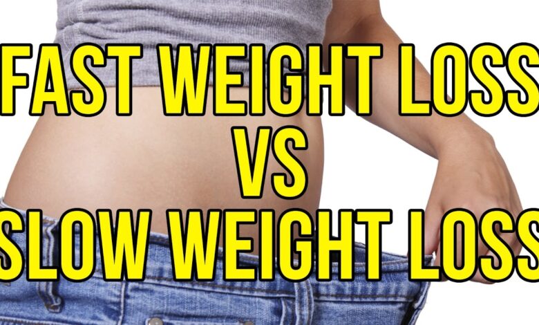 Fast versus slow weight loss which is better