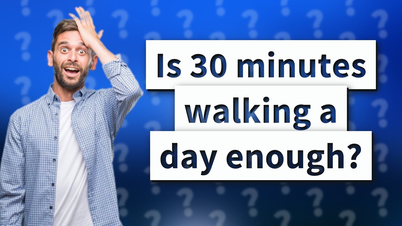 Is 10 minutes of walking a day all you need