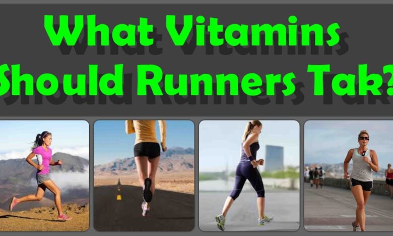 Best vitamins nutrients runners