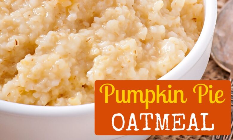 Pumpkin pie oatmeal